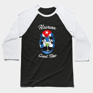 Havana Good Time Baseball T-Shirt